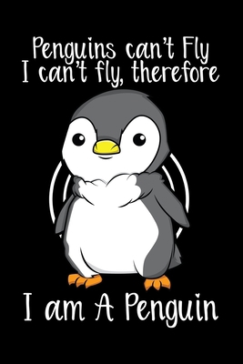 Notebook: Penguins Can't Fly Cute Penguin Bird ... 1708439641 Book Cover