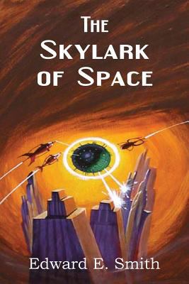 The Skylark of Space 1483701824 Book Cover