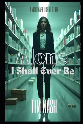 Alone I Shall Ever Be B0DFVF2YZ5 Book Cover