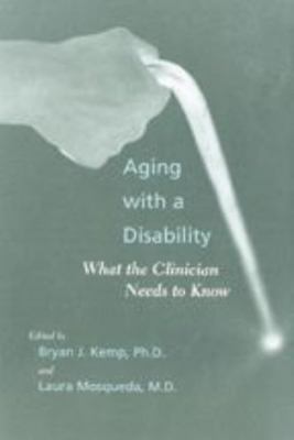 Aging with a Disability: What the Clinician Nee... 0801878179 Book Cover
