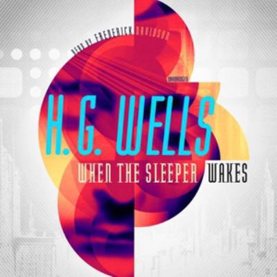 When the Sleeper Wakes 145512804X Book Cover