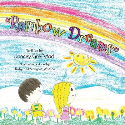 Rainbow Dreams 1452593191 Book Cover