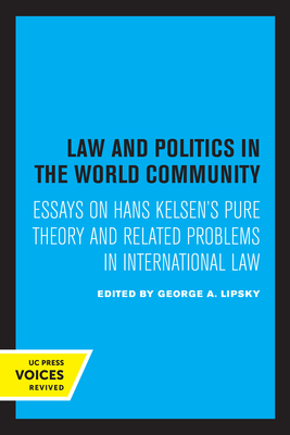 Law and Politics in the World Community: Essays... 0520349555 Book Cover