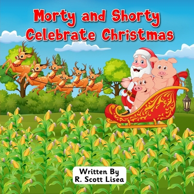 Morty and Shorty Celebrate Christmas 0991165551 Book Cover
