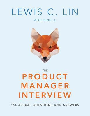 The Product Manager Interview: 164 Actual Quest... 0998120448 Book Cover