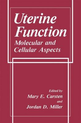 Uterine Function: Molecular and Cellular Aspects 1461278732 Book Cover