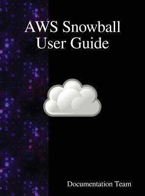 AWS Snowball User Guide 9888408410 Book Cover
