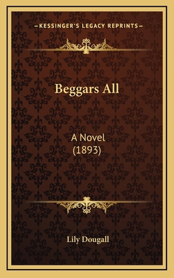 Beggars All: A Novel (1893) 1164805010 Book Cover