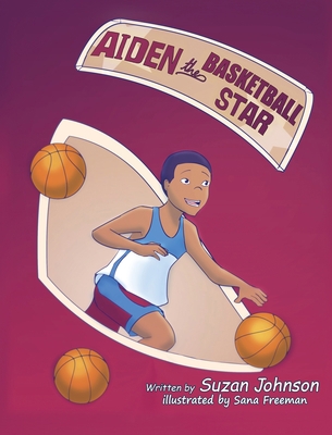 Aiden, the Basketball Star! 1947082825 Book Cover