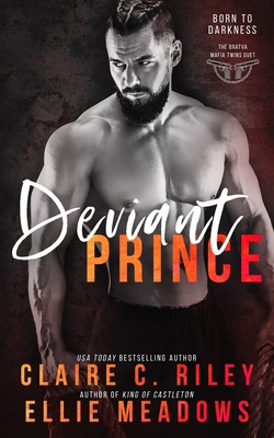 Deviant Prince: A Forbidden bad boy Mafia Romance. B08T7LFZFN Book Cover