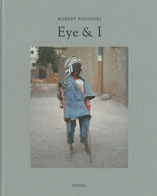 Robert Polidori: Eye and I 3869305924 Book Cover