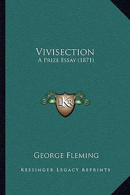 Vivisection: A Prize Essay (1871) 1165750643 Book Cover