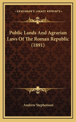 Public Lands and Agrarian Laws of the Roman Rep... 1164961470 Book Cover