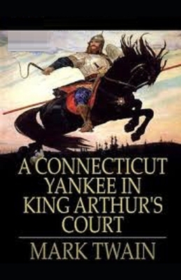 A Connecticut Yankee in King Arthur's Court Ill... 8644500244 Book Cover