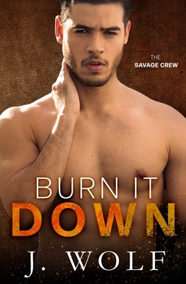 Burn it Down: A High School Enemies-to-lovers R... B099FB4F31 Book Cover