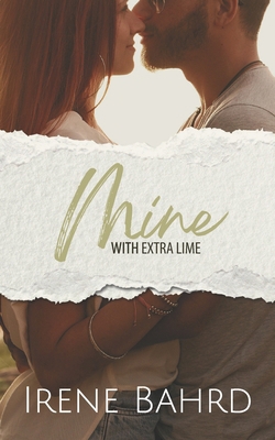 Mine with Extra Lime: A Second Chance Romantic ... B0BTKXTD4Q Book Cover