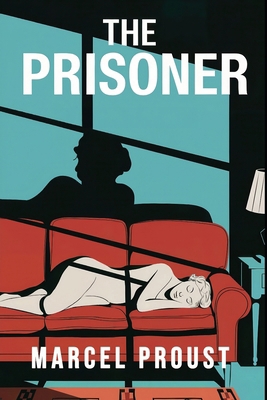 The Prisoner (In Search of Lost Time Vol. 5): A... B0DLLLWK63 Book Cover