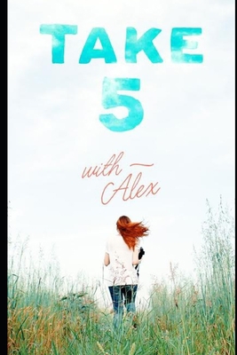 Take 5 with Alex 1085998606 Book Cover