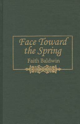 Face Toward the Spring 088411628X Book Cover