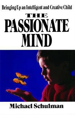 Passionate Mind: Brining Up an Intelligent and ... 1476766959 Book Cover