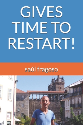 Gives Time to Restart! B08B388962 Book Cover