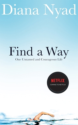Pan Find a Way One Untamed and Courageous Life. 1035007150 Book Cover