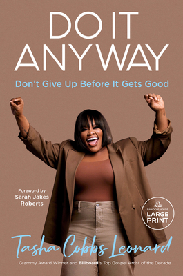 Do It Anyway: Don't Give Up Before It Gets Good [Large Print] 0593946731 Book Cover