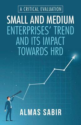 Small and Medium Enterprises' Trend and Its Imp... 1532069715 Book Cover