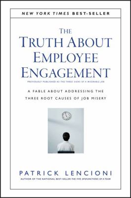 The Truth about Employee Engagement: A Fable ab... 111923798X Book Cover