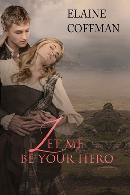 Let Me Be Your Hero 1680680811 Book Cover