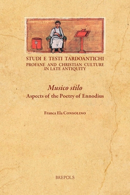 Musico Stilo: Aspects of the Poetry of Ennodius... [Latin] 2503611125 Book Cover