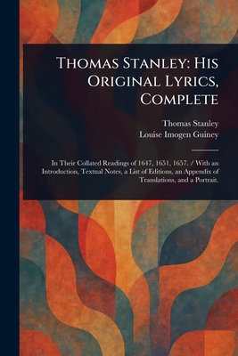 Thomas Stanley: His Original Lyrics, Complete 1023227096 Book Cover