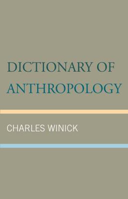 Dictionary of Anthropology 1442233923 Book Cover