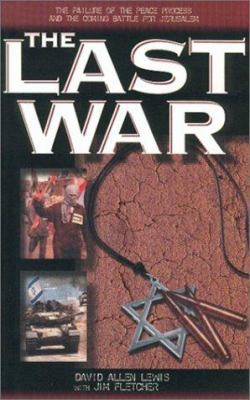 The Last War: The Coming Battle for Jerusalem a... 0892215038 Book Cover