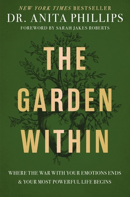 The Garden Within: Where the War with Your Emot... 1400232988 Book Cover