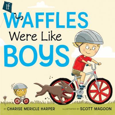 If Waffles Were Like Boys B01K3NVQCE Book Cover