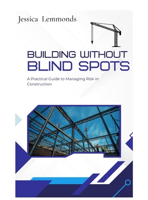 Building Without Blind Spots: A Practical Guide... B0GW1ZY9Y4 Book Cover