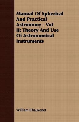 Manual of Spherical and Practical Astronomy - V... 1406733482 Book Cover