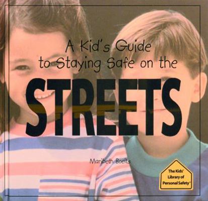 A Kid's Guide to Staying Safe on the Streets 0823950808 Book Cover