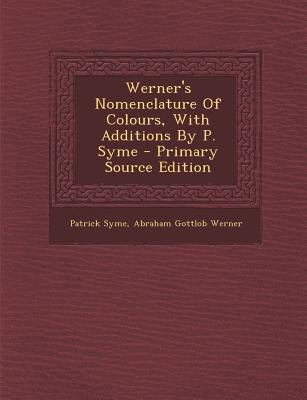 Werner's Nomenclature of Colours, with Addition... 129379578X Book Cover