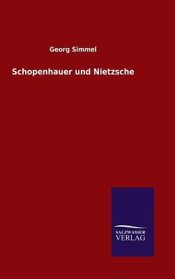 Schopenhauer und Nietzsche [German] 3846084778 Book Cover