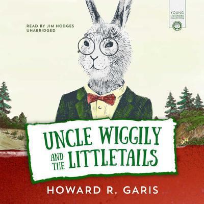 Uncle Wiggily and the Littletails Lib/E 1538476339 Book Cover