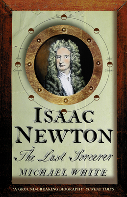 Isaac Newton: The Last Sorcerer 185702706X Book Cover