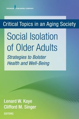 Social Isolation of Older Adults: Strategies to... 0826146988 Book Cover