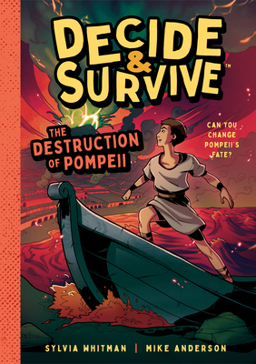 Decide & Survive: The Destruction of Pompeii: C... 1638191808 Book Cover