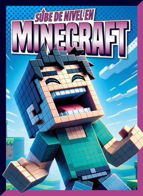 Sube de Nivel En Minecraft [Spanish] 1645827135 Book Cover