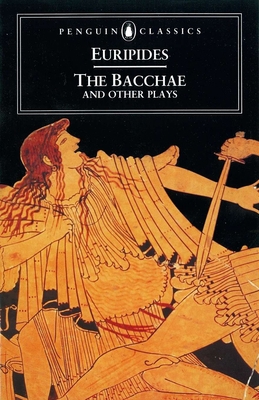 The Bacchae and Other Plays B002CJDWK2 Book Cover