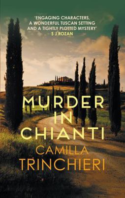 Murder in Chianti: The enthralling Tuscan myste... 0749026464 Book Cover