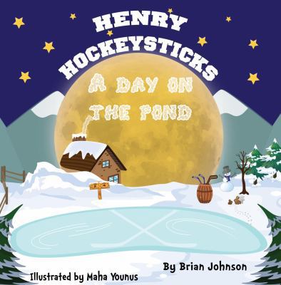 Henry Hockeysticks: A Day on the Pond 0998517003 Book Cover