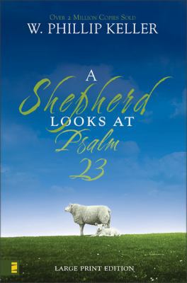 A Shepherd Looks at Psalm 23: Large Print Edition [Large Print] 0310274435 Book Cover